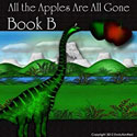 All the Apples Are All Gone -  Book B